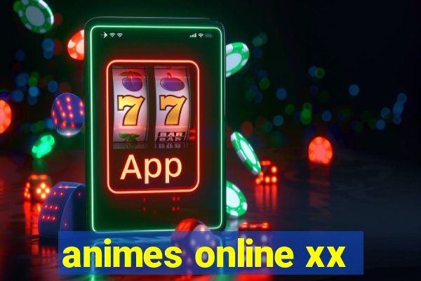 animes online xx